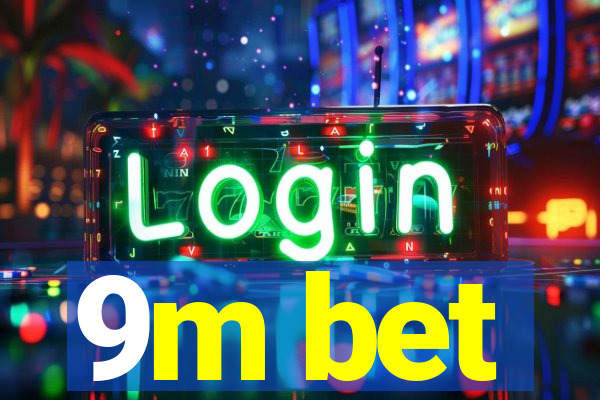 9m bet